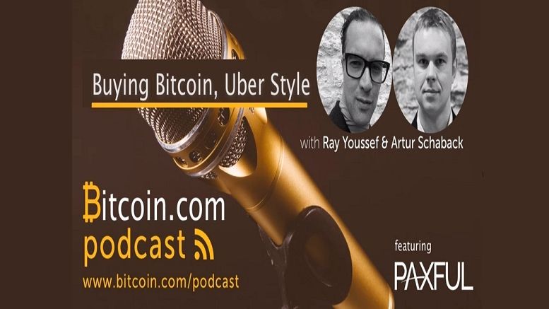 The Bitcoin.com Podcast: Meet the Minds Behind Paxful