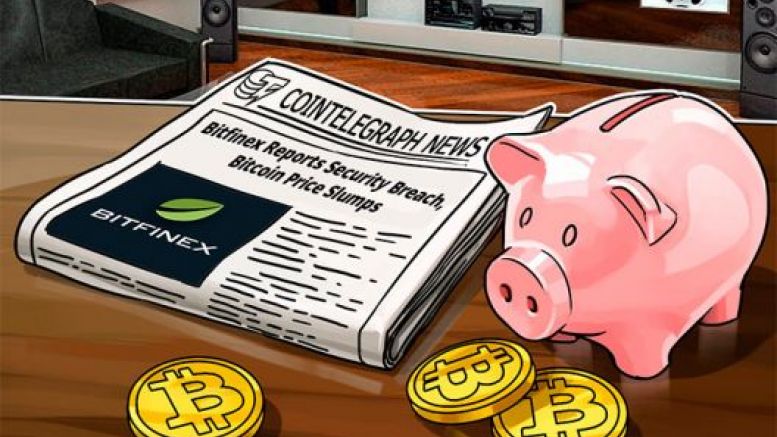 Bitfinex Reports Security Breach, Bitcoin Price Slumps