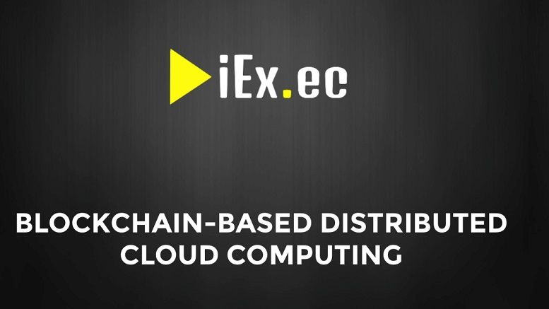 iEx.ec Blockchain Cloud Computing Platform Releases Its Whitepaper