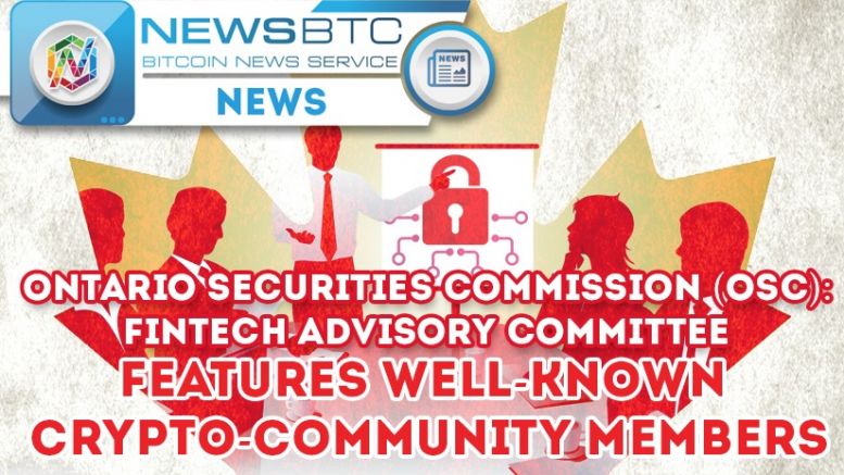 Blockchain Companies Play an Important Role in OSC’s Fintech Advisory Committee