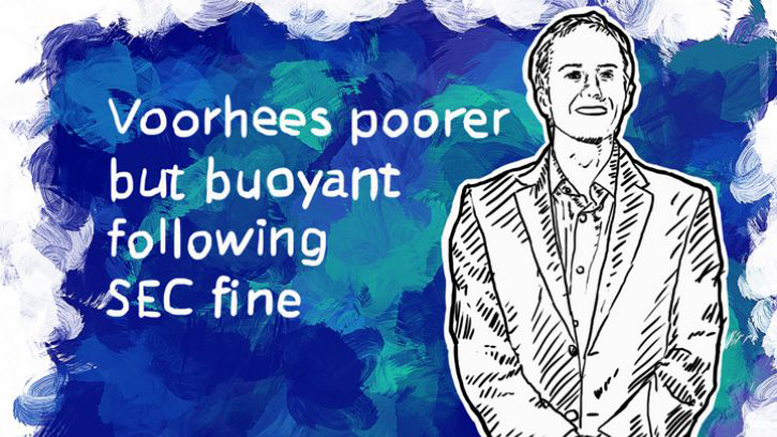 Voorhees poorer but buoyant following SEC fine