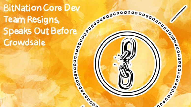 Bitnation Core Dev Team Resigns, Speak Out Before Crowdsale