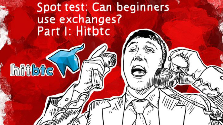 Spot test: Can beginners use exchanges? Part I: Hitbtc