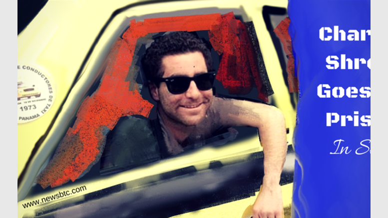 Charlie Shrem goes to Prison, in Style