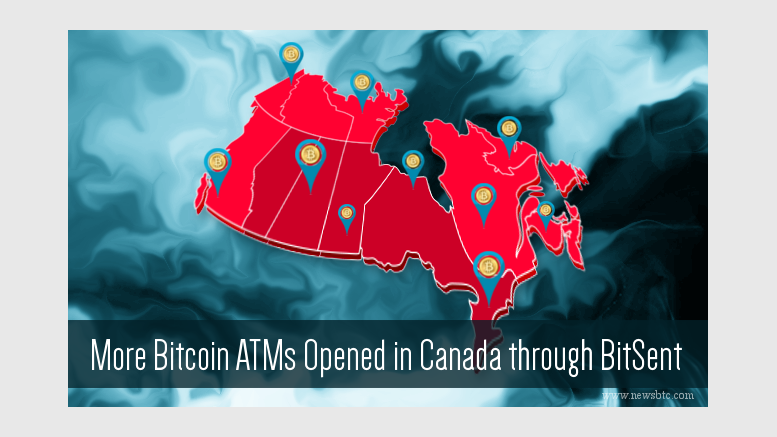 More Bitcoin ATMs Opened in Canada through BitSent