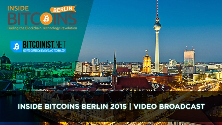 Inside Bitcoins Berlin 2015 – Video Broadcast #2
