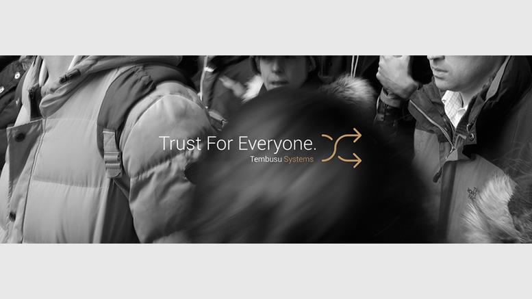Tembusu Systems to Launch TRUST Digital Money Platform for Businesses and Governments