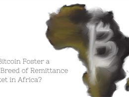 Will Bitcoin Foster a New Breed of Remittance Market in Africa?