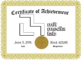 MIT Media Lab Uses the Bitcoin Blockchain for Digital Certificates