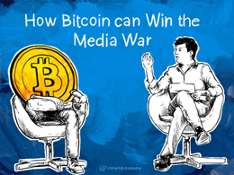 How Bitcoin can Win the Media War