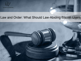 Law and Order: What Should Law-Abiding Bitcoin Users Know?