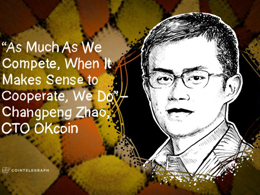 “As Much As We Compete, When It Makes Sense to Cooperate, We Do” - Changpeng Zhao, CTO OKcoin
