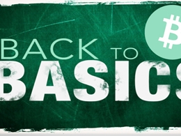 Bitcoin: Let’s Get Back to the Basics